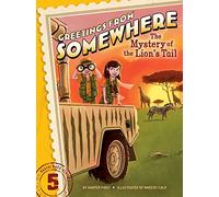 The Mystery of the Lion's Tail (Greetings from Somewhere) [Idioma Inglés]