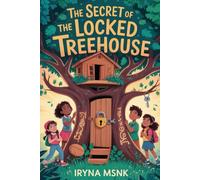 The Mystery of the Locked Treehouse: The Mystery Makers Club: Volume 2