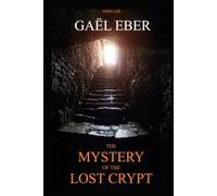 The Mystery of the Lost Crypt: (Cyril de Villiers Book 1)