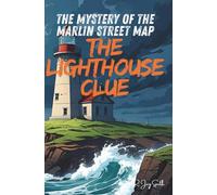 The Mystery of the Marlin Street Map: The Lighthouse Clue (The Mystery of Marlin Street Map)