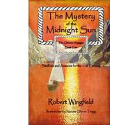 The Mystery of the Midnight Sun (The Orinoco Voyages)