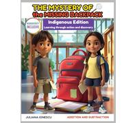 The Mystery of the Missing Backpack: First Nations Edition (Math Mysteries - First Nations Edition)