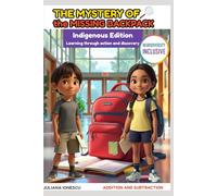 The Mystery of the Missing Backpack: Indigenous Edition (Adventure Learning Club - Mystery Edition.)