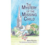 The Mystery of the Missing Child: 3 (The Salisbury Murders)