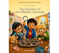 The Mystery of the Missing Cupcakes: A Maple Street Detectives Mystery (The Maple Street Detectives, Book 1)