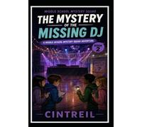 The Mystery of the Missing DJ (The Middle School Mystery Squad Series)