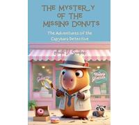 The Mystery of the Missing Donuts: The Adventures of the Capybara Detective