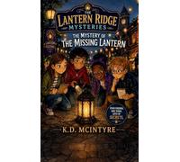 The Mystery of the Missing Lantern: 1 (The Lantern Ridge Mysteries)