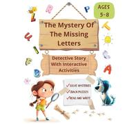 The Mystery Of The Missing Letters: Detective Story With Interactive Activities (Agent Di And The Ghost Dog)