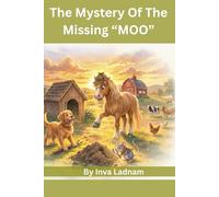 The Mystery Of The Missing “MOO”: Farm Detectives : Chester & Cheddar
