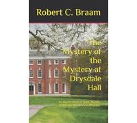 The Mystery of the Mystery at Drysdale Hall: An Absurd Story of Spies, Murder, Stolen Art, Weirdos and Jiffy Pop!