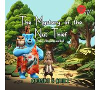 The Mystery of the Nut Thief: A story of friendship and trust