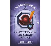 The Mystery of the Obdurate Outcast: 15 (New Three Investigators)