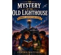The Mystery of the Old Lighthouse: Emma's Adventure Club