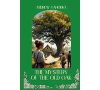 The Mystery of the Old Oak (Greenhouse of Secrets)