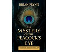 The Mystery of The Peacocks Eye