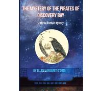 The Mystery of The Pirates of Discovery Bay: second book in the series (The Merlin Brothers Mysteries)