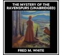 The Mystery Of The Ravenspurs (Unabridged)