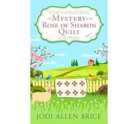 The Mystery of the Rose of Sharon Quilt (Harland Creek Mystery Quilters)