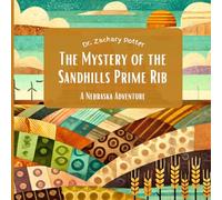 The Mystery of the Sandhills Prime Rib: A Nebraska Adventure (Adventure Detectives: Discover the USA)
