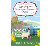 The Mystery of the Scottish Thistle Quilt (Harland Creek Mystery Quilters)