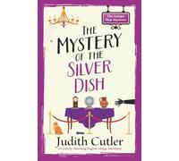 The Mystery of the Silver Dish: A cozy crime mystery set in an English village (The Antique Shop Mysteries)