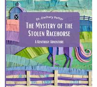 The Mystery of the Stolen Racehorse: A Kentucky Adventure (Adventure Detectives: Discover the USA)