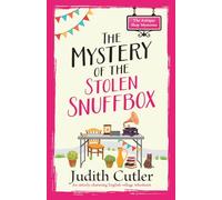 The Mystery of the Stolen Snuffbox: A cozy crime mystery set in an English village (The Antique Shop Mysteries)