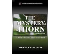 The Mystery of the Thorn: A Study of Paul's Thorn in the Flesh: 1 (Kingdom Mystery)