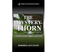 The Mystery of the Thorn: A Study of Paul's Thorn in the Flesh: 1 (Kingdom Mystery)