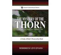 The Mystery of the Thorn: A Study of Paul's Thorn in the Flesh: 6 (Kingdom Mystery)