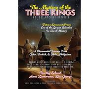The Mystery of the Three Kings: The Lost Ancient Nativity (Solomon's Treasure)