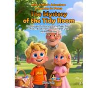 The Mystery of the Tidy Room: The Organized Tortoise and the Confused Rabbit, a Picture Book That Teaches Children Order and Responsibility (Milo & Mila's Adventure. A Journey to Peace)