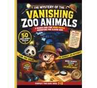 The Mystery of the Vanishing Zoo Animals: A Search-and-Find Word Puzzle Adventure for Clever Kids