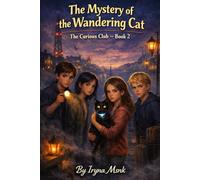 The Mystery of the Wandering Cat: The Curious Club: Book 2