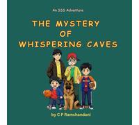 THE MYSTERY OF THE WHISPERING CAVES: An SSS Adventure (Stories for Smart Children)