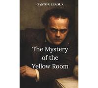 The Mystery of the Yellow Room (Minerva Classics)