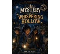 The Mystery of Whispering Hollow: Millbrook Detective Club, Book 1