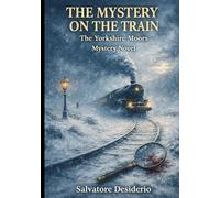 THE MYSTERY ON THE YORKSHIRE NIGHT TRAIN: THE MYSTERY ON THE YORKSHIRE NIGHT TRAIN