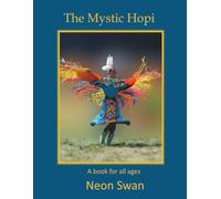 The Mystic Hopi: Metaphysical Stories from the Hopi Indians
