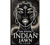 The Mystic Indian Jawn: A Southern Love Spell