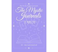 The Mystic Journals: Tarot: 60 Days of Guided Self-Discovery and Reflection