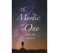 The Mystic One: Experience the Mystery of Christ, Enjoy a Relationship with God