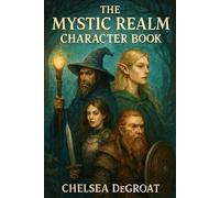 The Mystic Realm: Character Book
