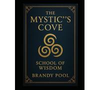 The Mystic’s Cove: School of Wisdom