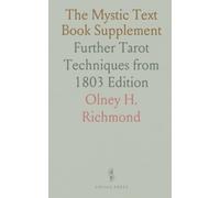 The Mystic Text Book Supplement: Further Tarot Techniques from 1803 Edition