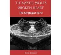 The Mystic Wolf's Broken Heart: The Strategist Roric (Echo of the Mystic Wolves)