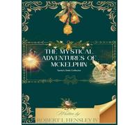 The Mystical Adventures of Mckelphin Santas Debt Collector: 1 (The Guardians of Christmas Joy)