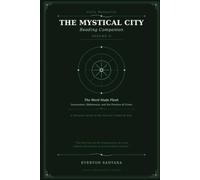 The Mystical City - Volume II: The Word Made Flesh (The Mystical City Reading Companion)