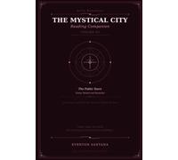 The Mystical City - Volume III: Virtue Tested and Revealed (The Mystical City Reading Companion)